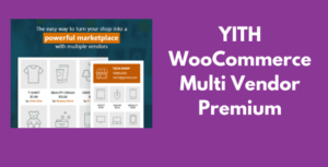 YITH WooCommerce Multi Vendor Premium GPL