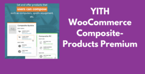 YITH WooCommerce Composite-Products Premium