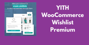 YITH WooCommerce Wishlist Premium GPL