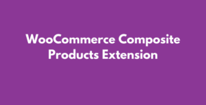 WooCommerce Composite Products GPL Extension