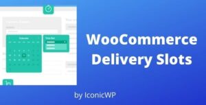 Iconic WooCommerce Delivery Slots GPL